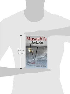 Musashi's Dokkodo (The Way of Walking Alone): Half Crazy, Half Genius - Finding Modern Meaning in the Sword Saint's Last Words